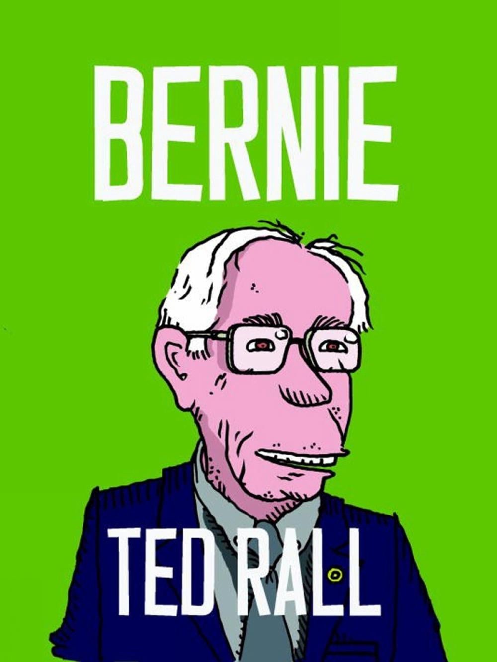 Bernie by Ted Rall - ISBN: 9781609806989