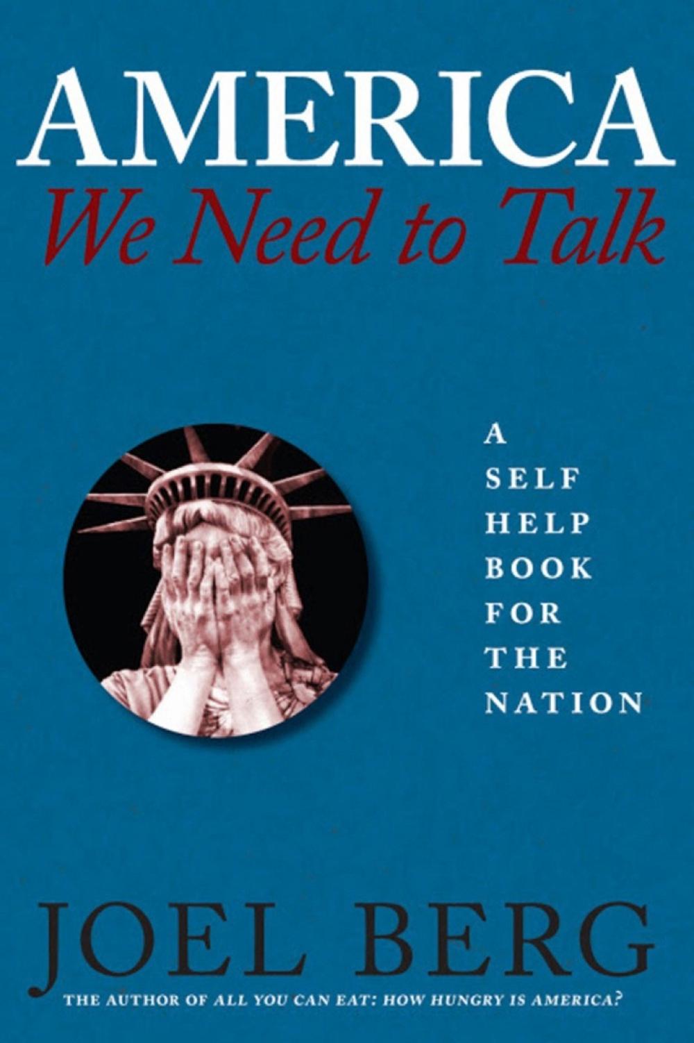 America, We Need to Talk by Joel Berg - ISBN: 9781609807290