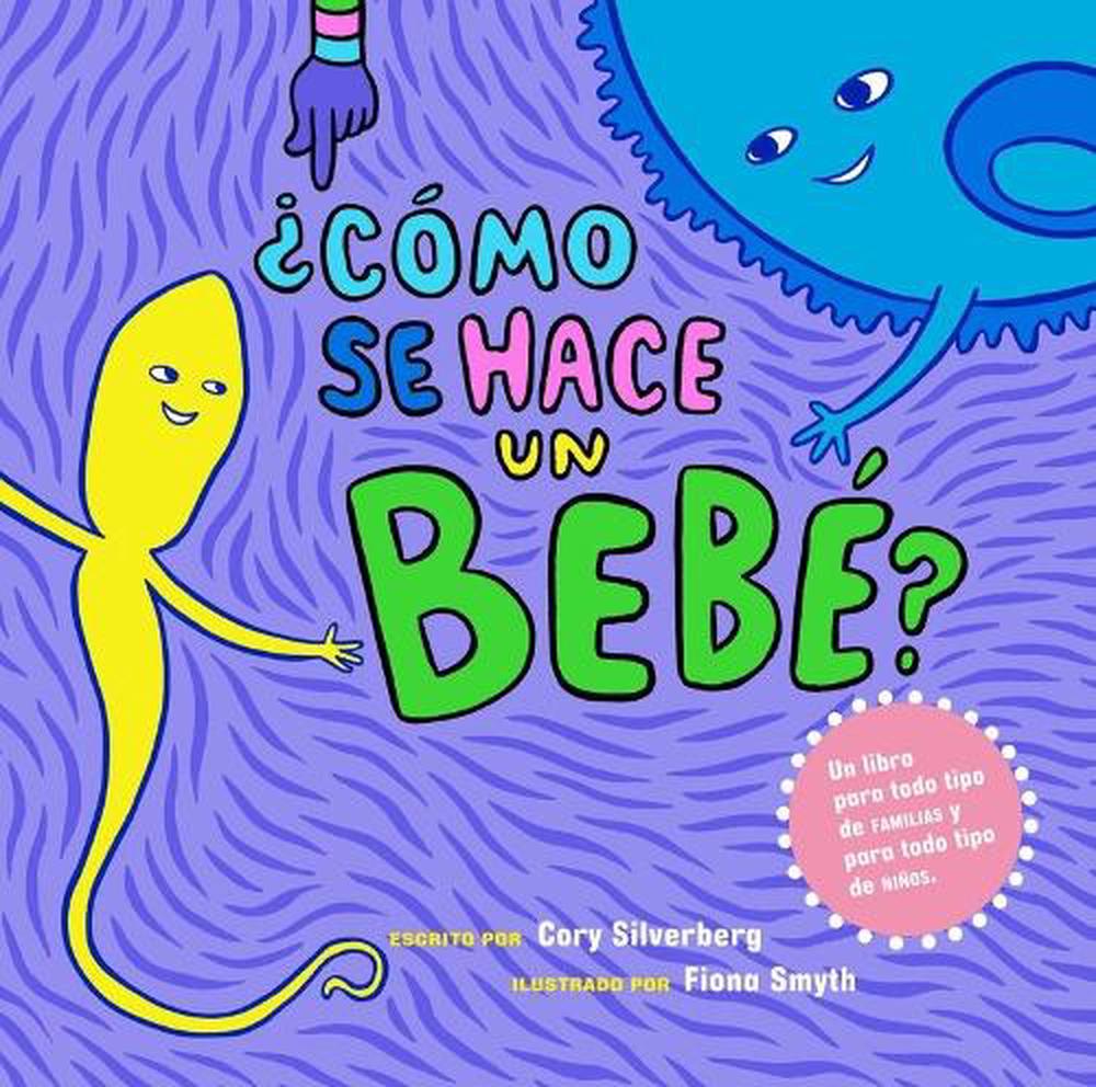 ¿Cómo se hace un bebé? by Cory Silverberg - ISBN: 9781609807696