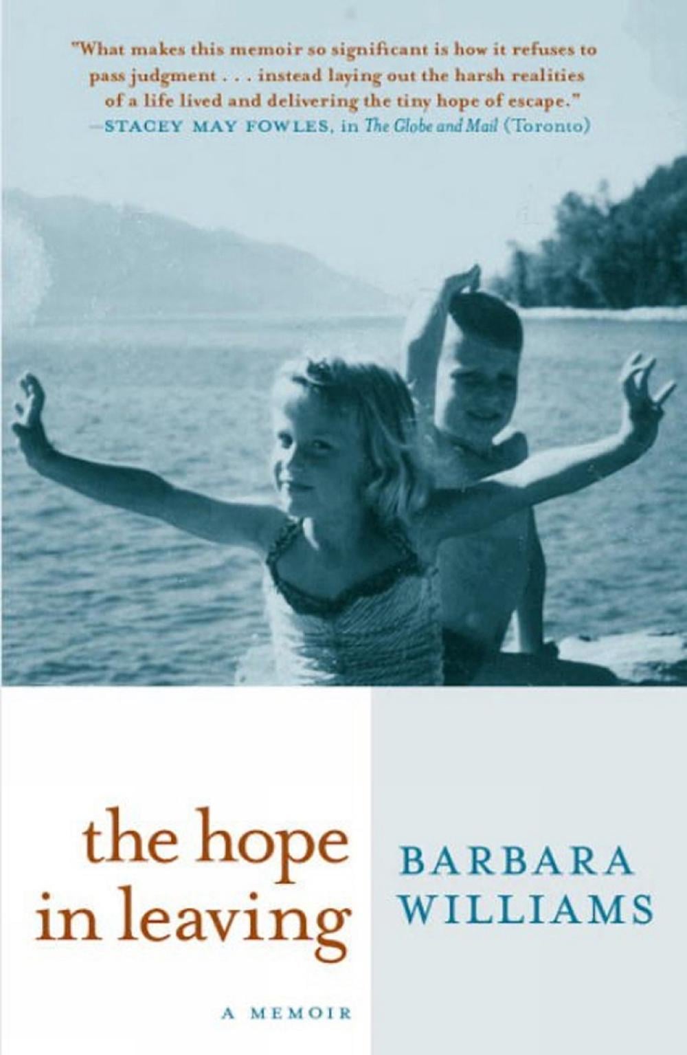The Hope in Leaving by Barbara Williams - ISBN: 9781609807740
