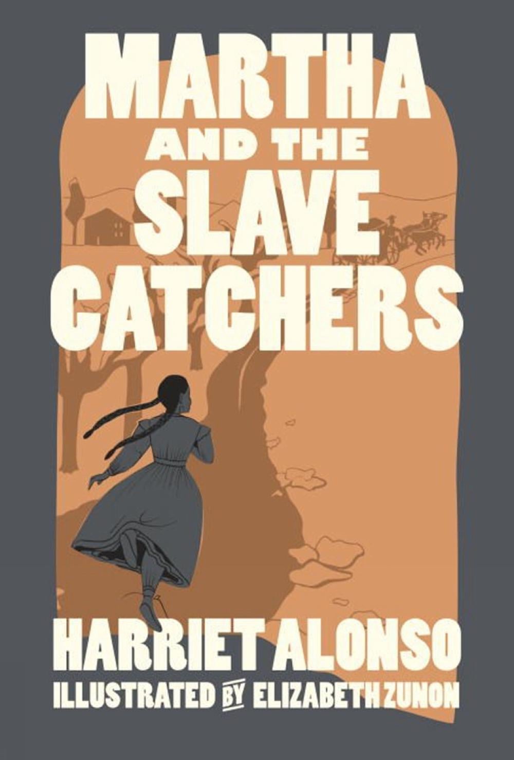 Martha and the Slave Catchers by Harriet Alonso - ISBN: 9781609808006