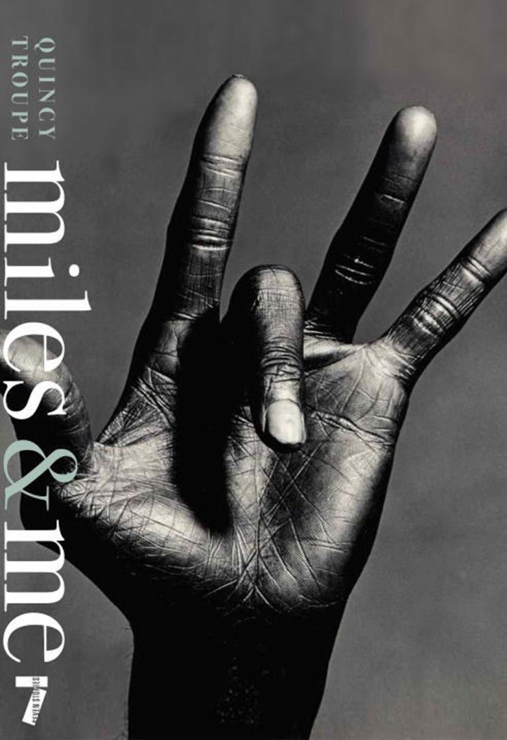 Miles and Me by Quincy Troupe - ISBN: 9781609808341