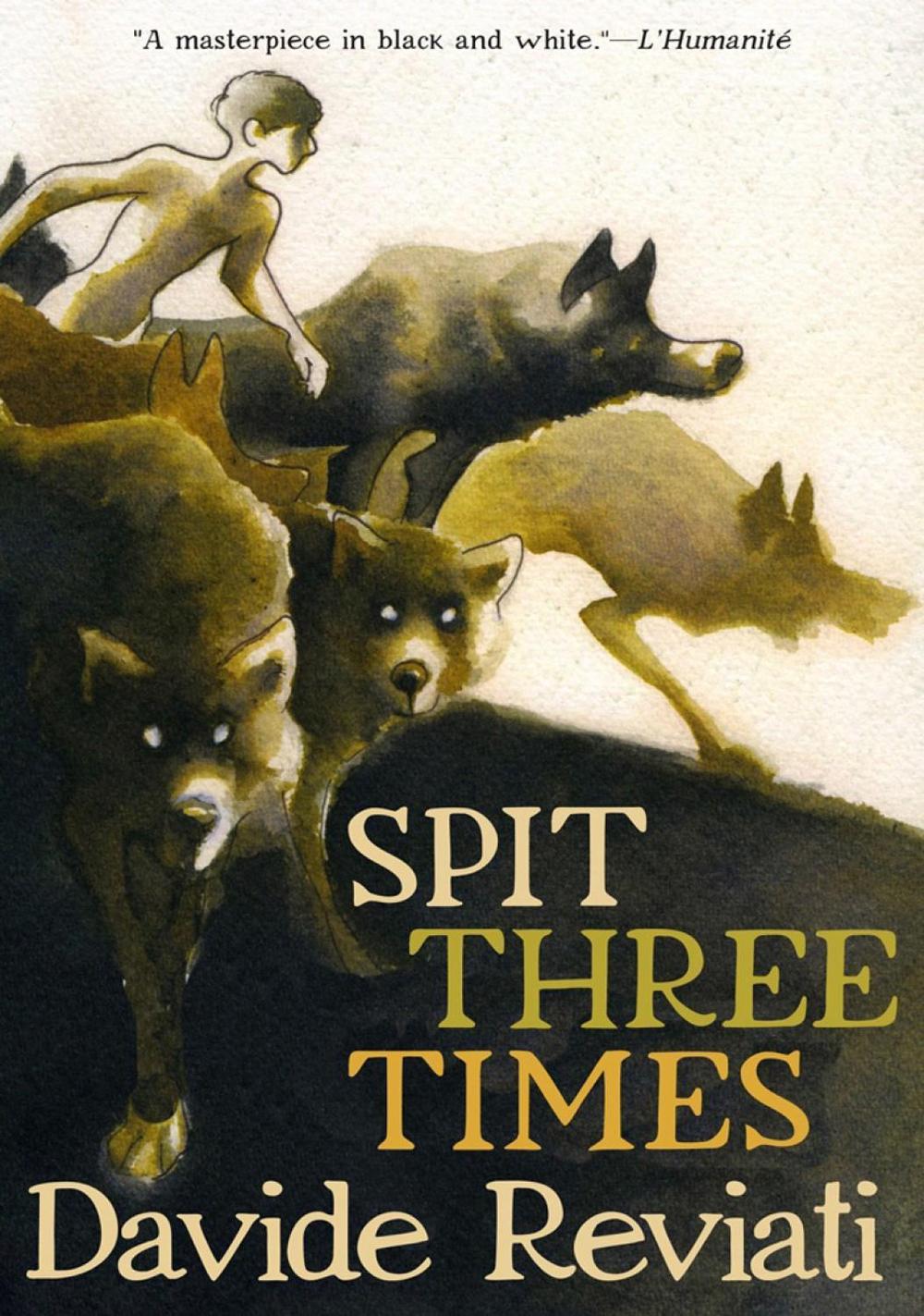 Spit Three Times by Davide Reviati, Paperback, 9781609809096 Buy