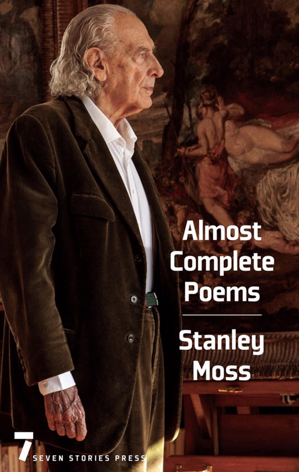 Almost Complete Poems by Stanley Moss - ISBN: 9781609809218