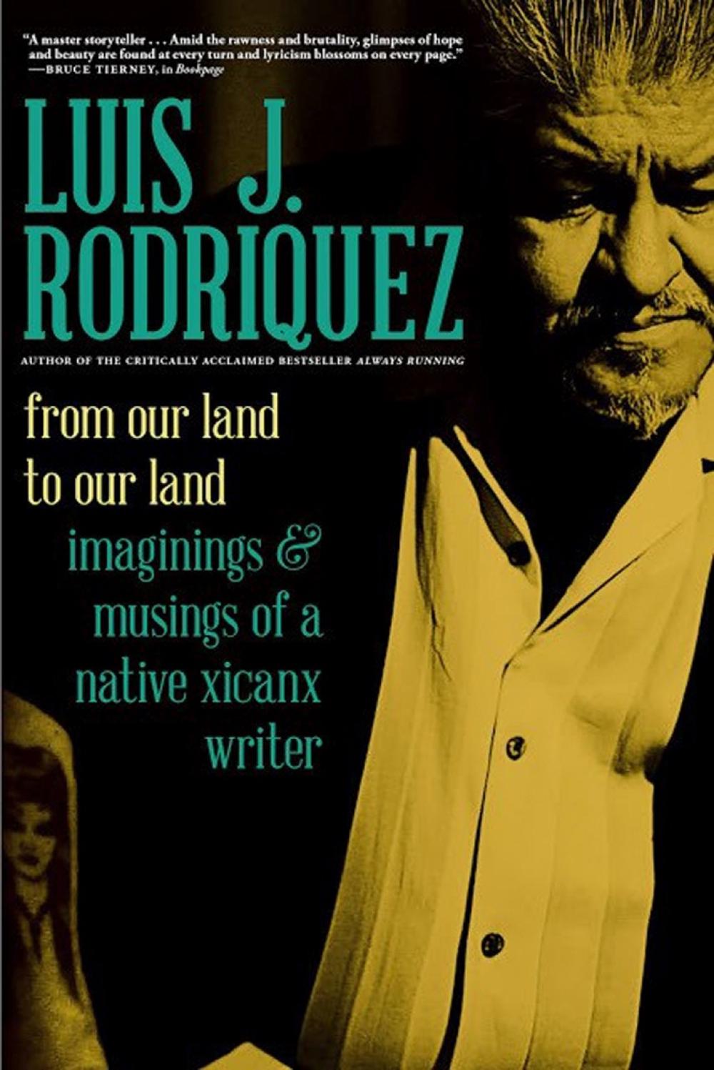 From Our Land to Our Land by Luis Rodriguez - ISBN: 9781609809720