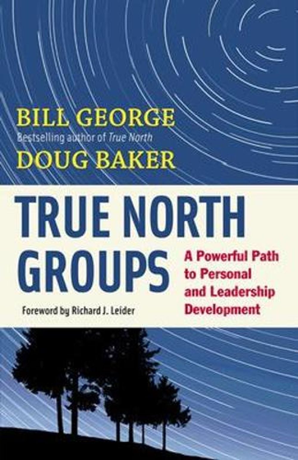 True North Groups: A Powerful Path to Personal and Leadership Development by Bill George - ISBN: 9781609940072