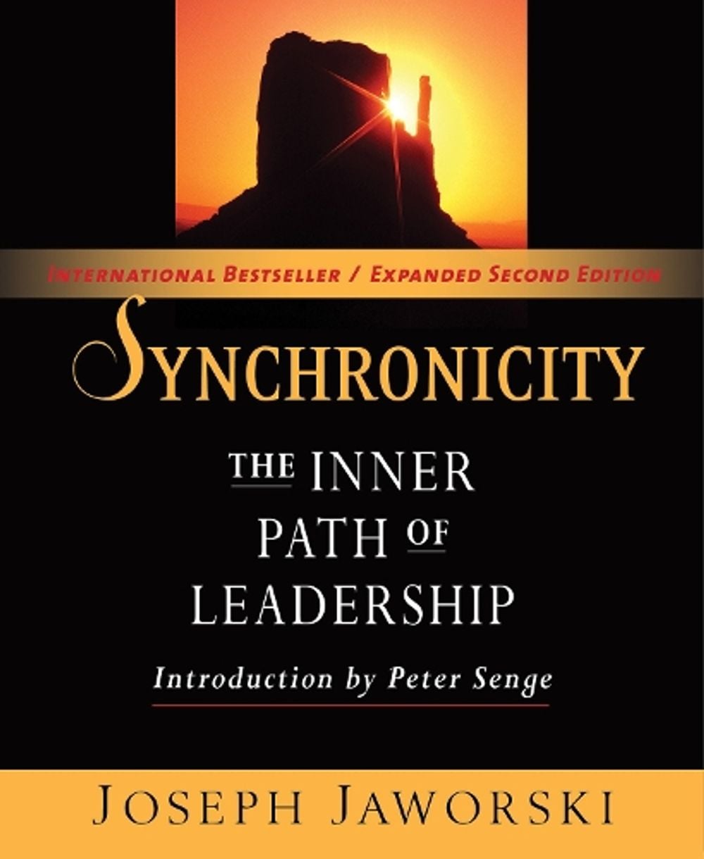 Synchronicity: The Inner Path of Leadership by Joseph Jaworski - ISBN: 9781609940171