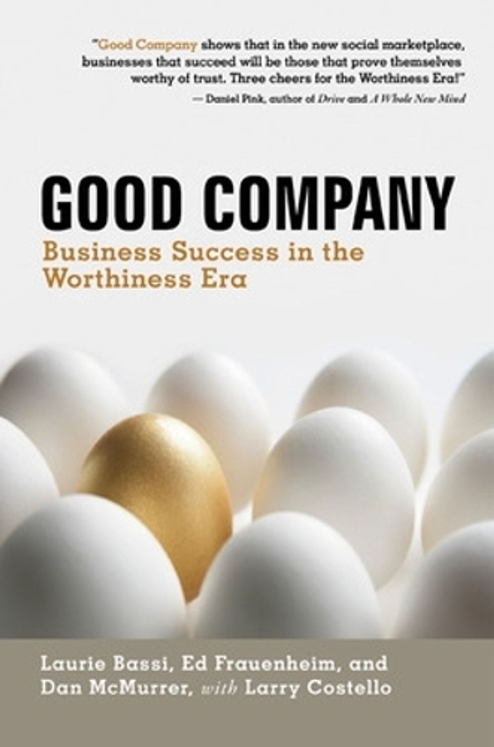 Good Company: Business Success in the Worthiness Era by Laurie Bassi - ISBN: 9781609940614