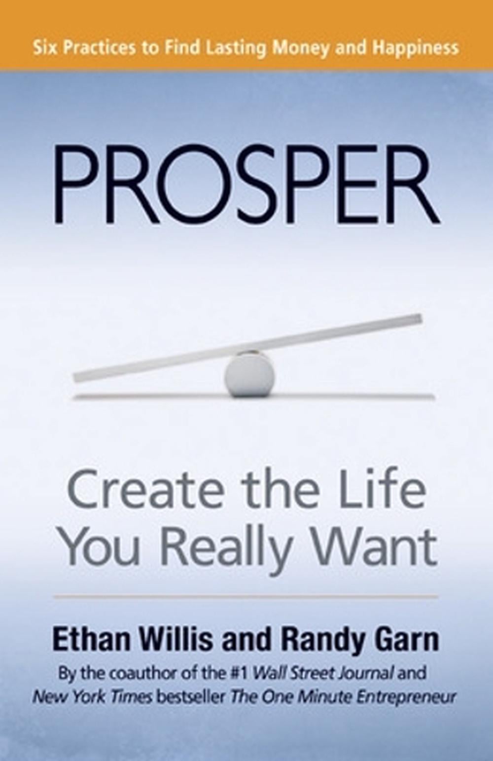 Prosper: Create the Life You Really Want by Ethan Willis - ISBN: 9781609940706