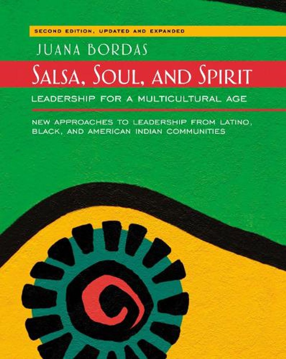 Salsa, Soul, and Spirit: Leadership for a Multicultural Age by Juana Bordas - ISBN: 9781609941178