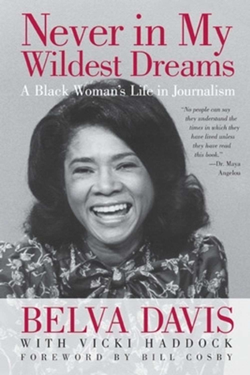 Never in My Wildest Dreams: A Black Woman's Life in Journalism by Belva Davis - ISBN: 9781609944667