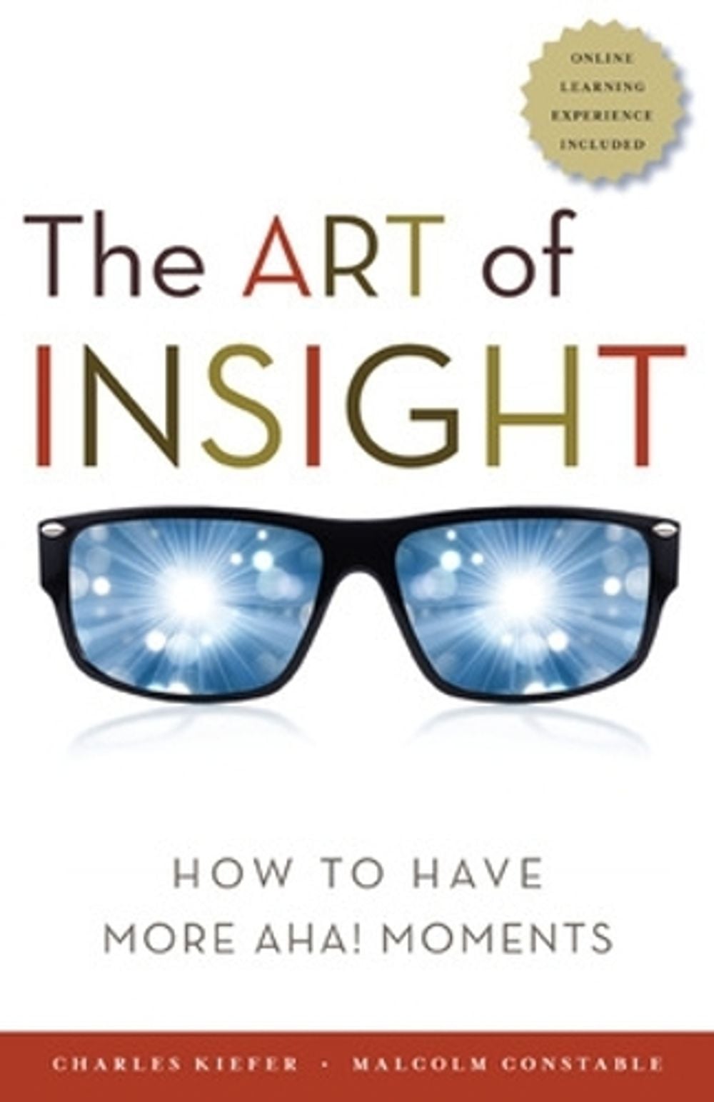 The Art of Insight; How to Have More Aha! Moments by Malcolm Constable - ISBN: 9781609948092