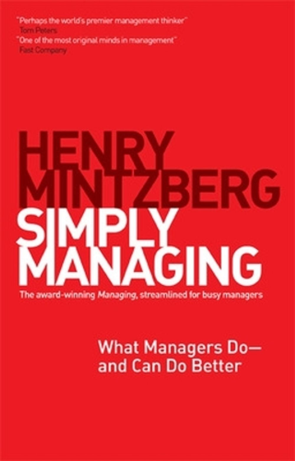 Simply Managing: What Managers Do and Can Do Better by Henry Mintzberg - ISBN: 9781609949235