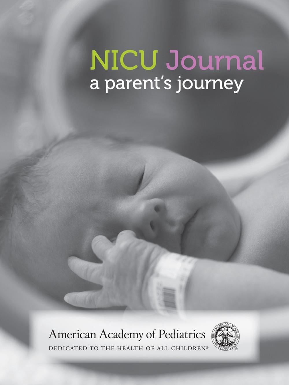 NICU Journal by American Academy Of Pediatrics - ISBN: 9781610021296