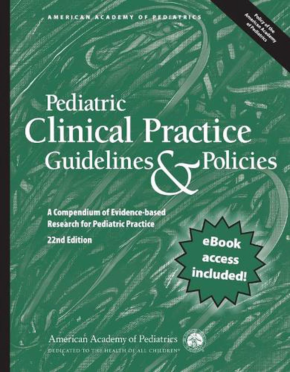 Pediatric Clinical Practice Guidelines & Policies by American Academy