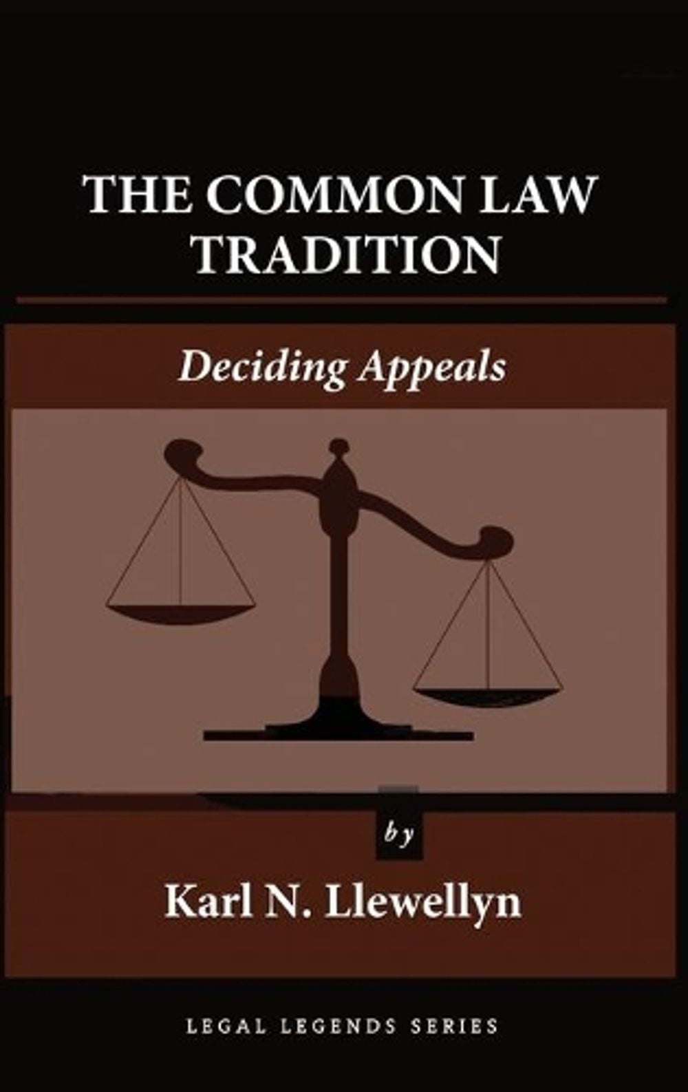The Common Law Tradition by Karl N. Llewellyn - ISBN: 9781610277921