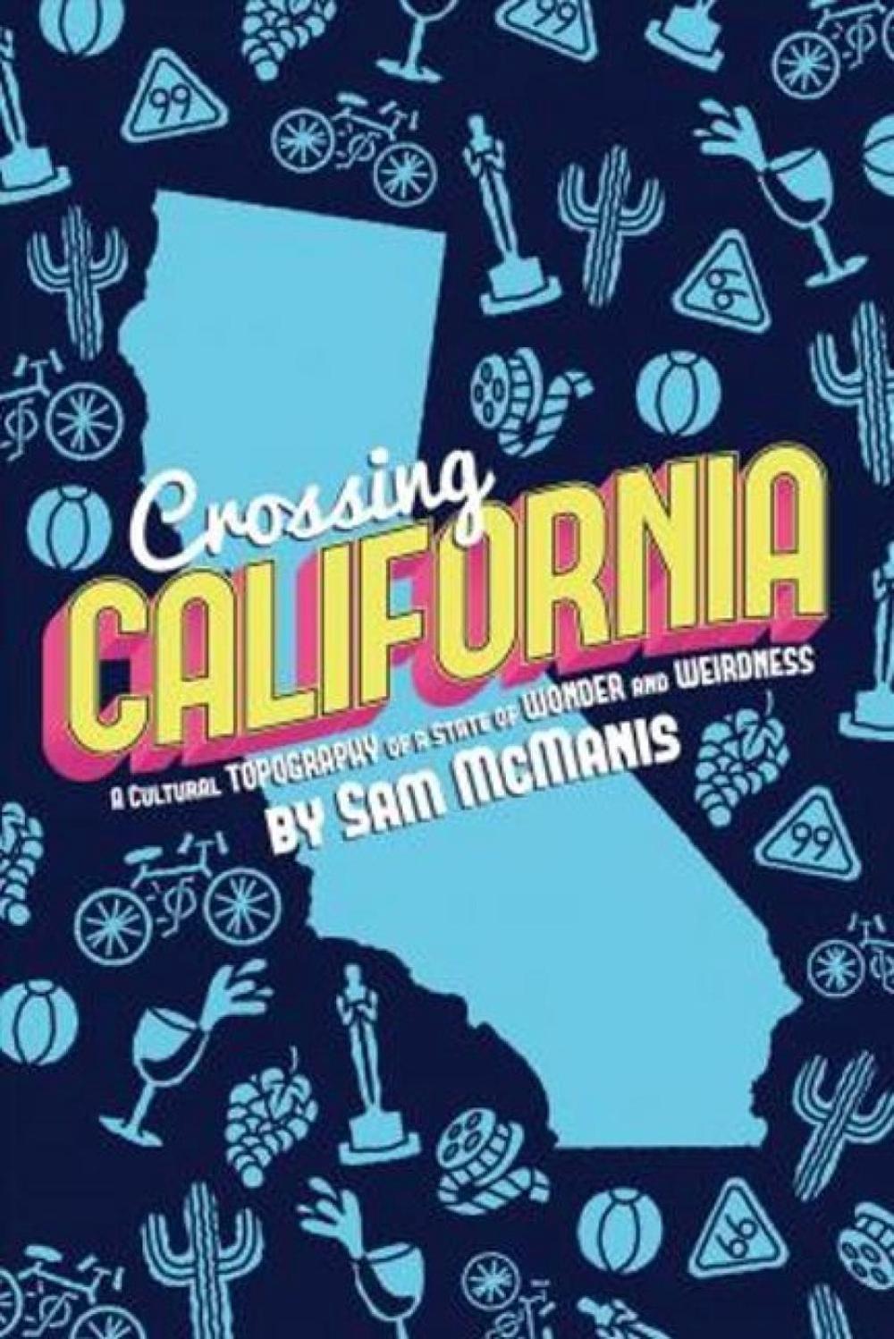 Crossing California by Sam McManis - ISBN: 9781610353137