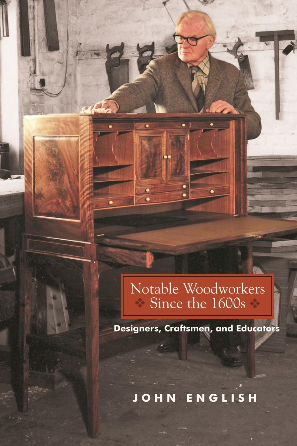 Notable Woodworkers Since the 1600s, 9781610354097