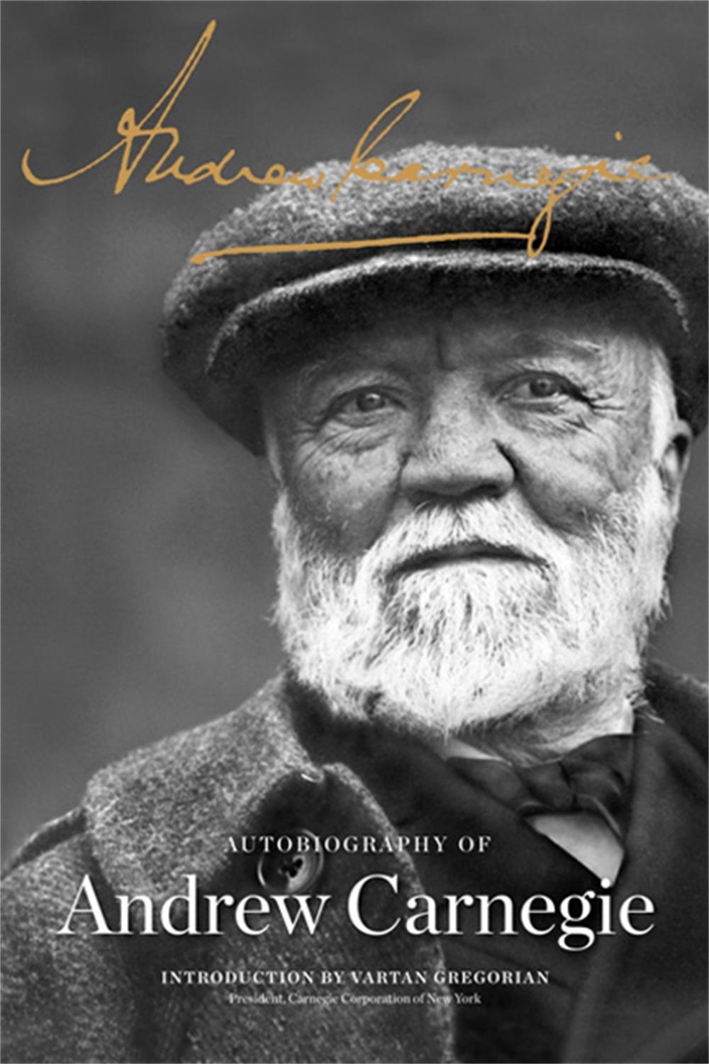 The Autobiography of Andrew Carnegie by Andrew Carnegie - ISBN: 9781610390828