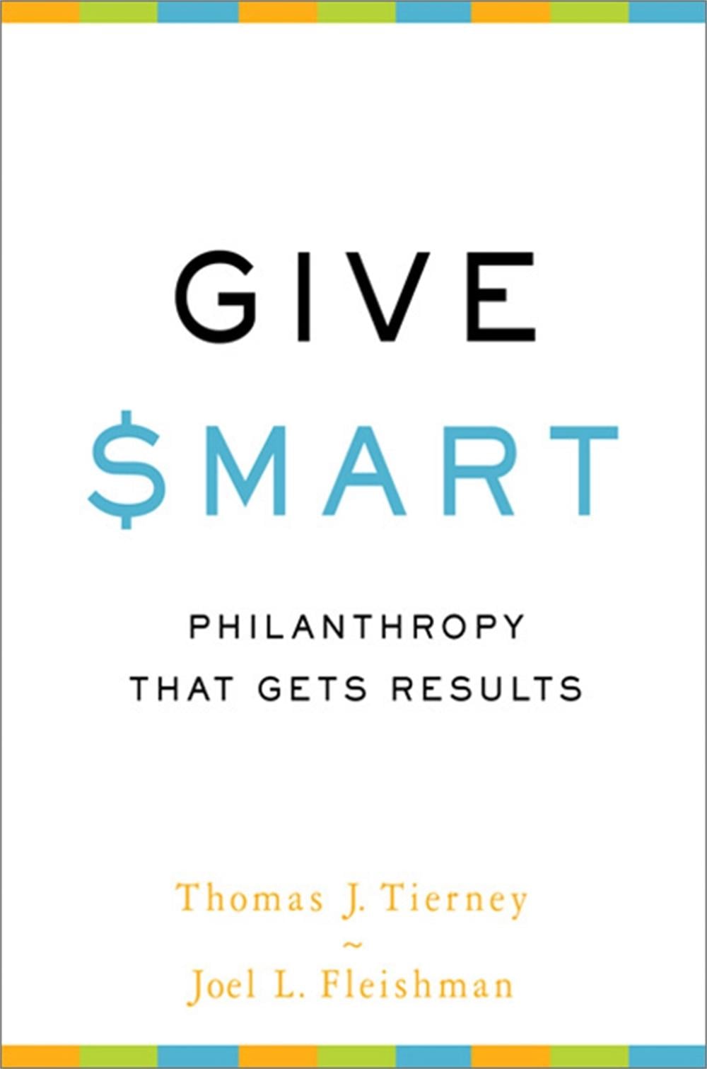 Give Smart by Joel Fleishman - ISBN: 9781610391467