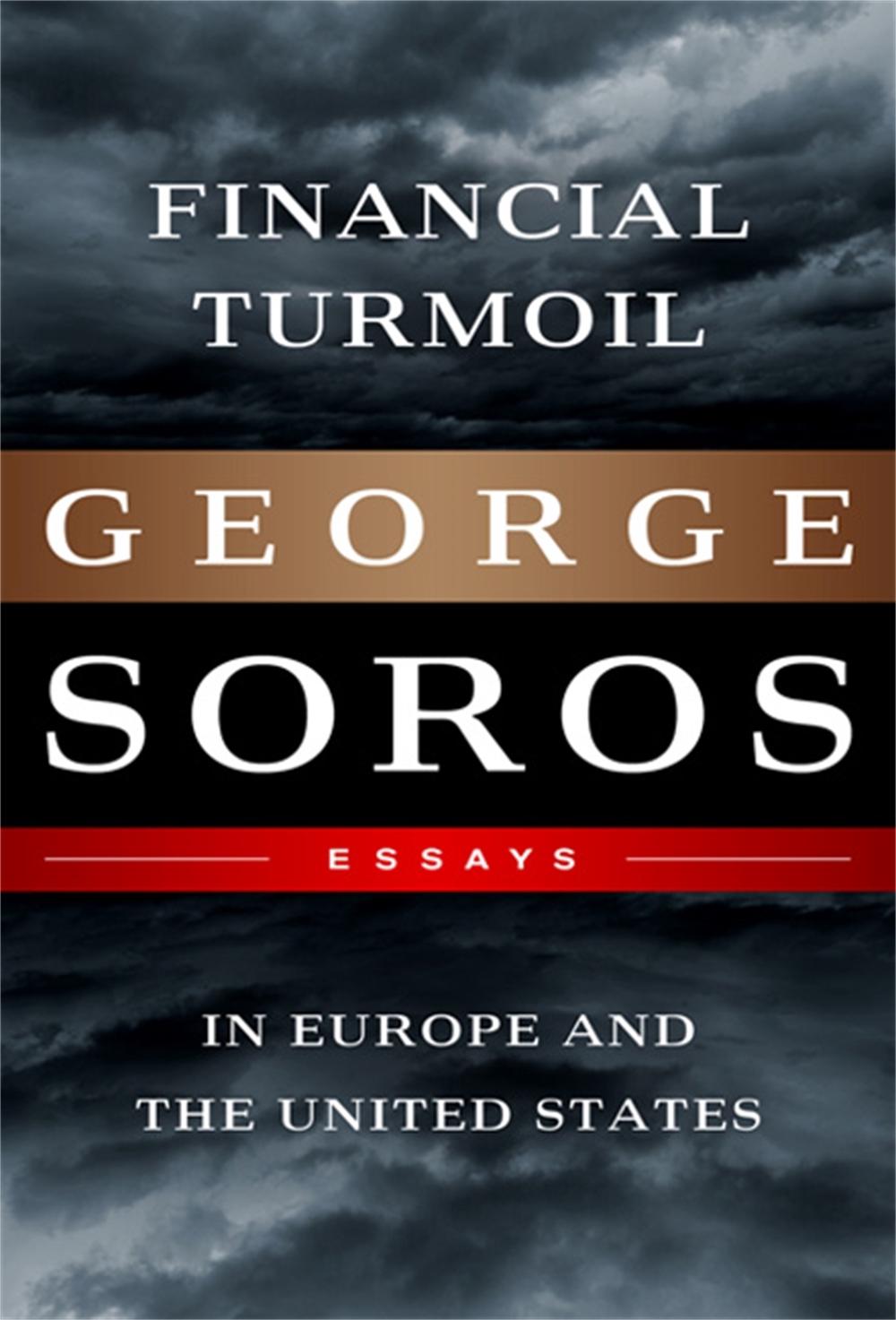 Financial Turmoil in Europe and the United States by George Soros - ISBN: 9781610391528