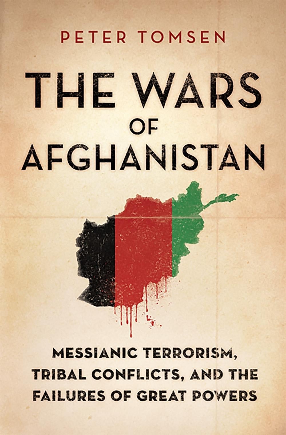 The Wars of Afghanistan by Peter Tomsen - ISBN: 9781610392624