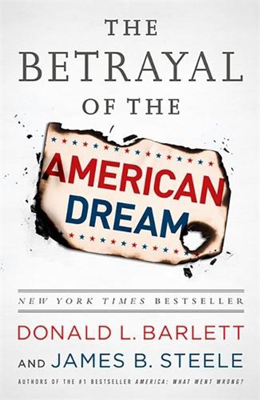 The Betrayal of the American Dream by Donald L. Barlett - ISBN: 9781610393201