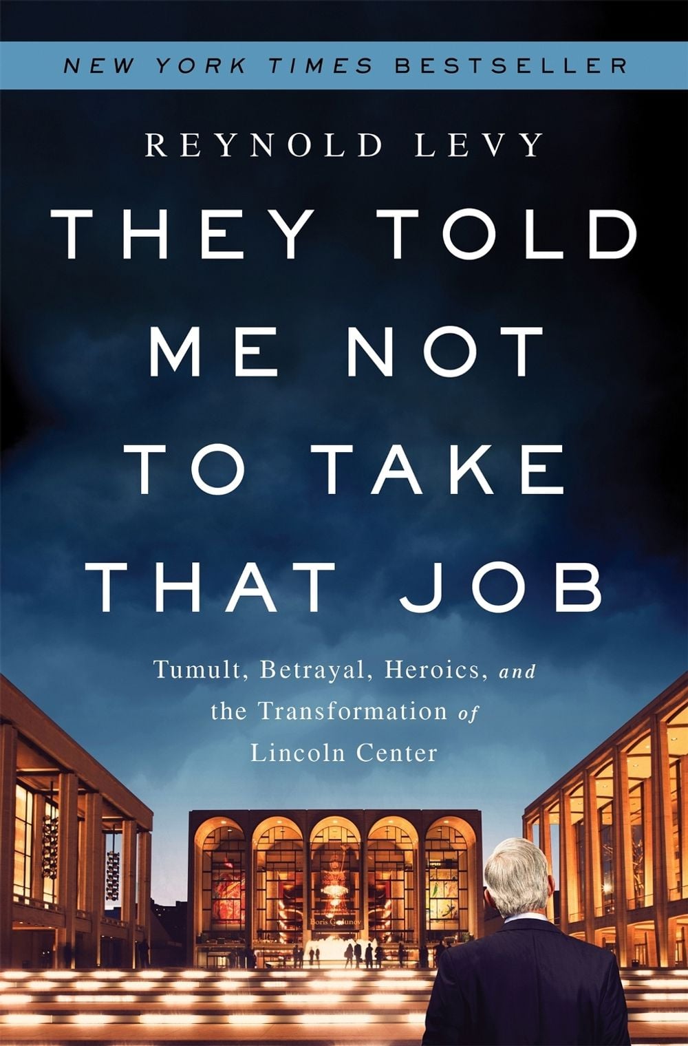 They Told Me Not to Take that Job by Reynold Levy - ISBN: 9781610393614