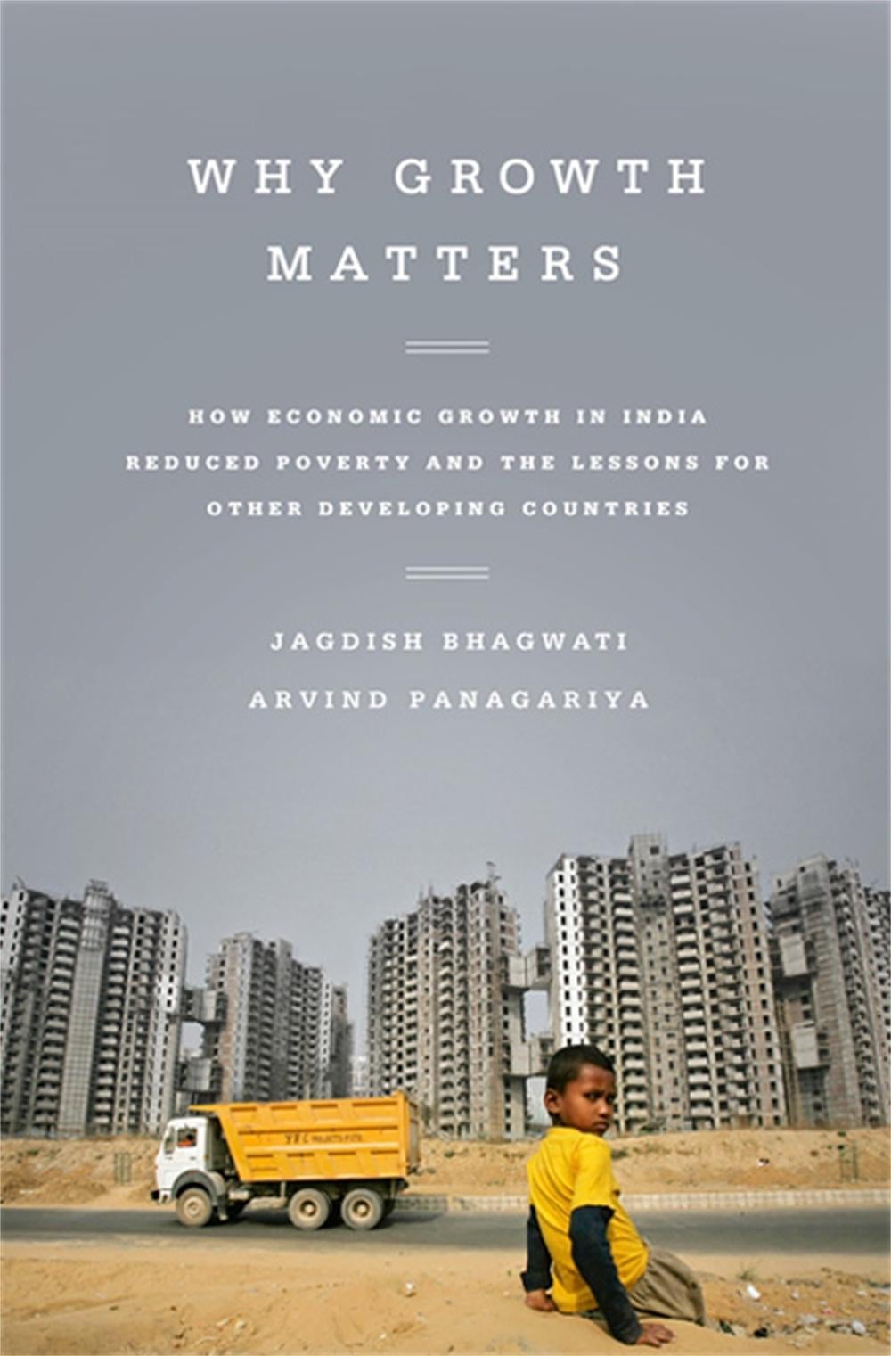 Why Growth Matters by Jagdish Bhagwati - ISBN: 9781610393737