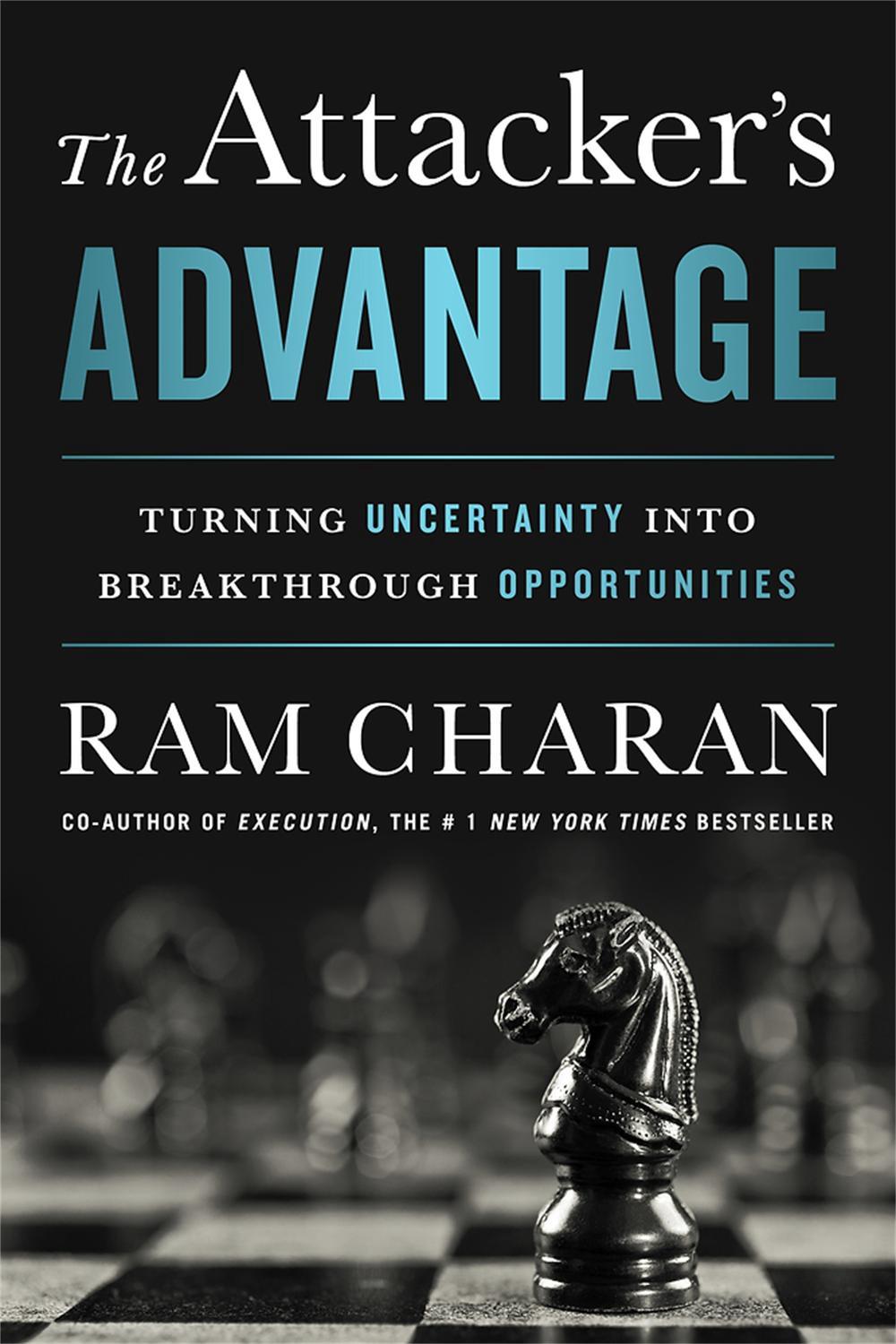 The Attacker's Advantage by Ram Charan - ISBN: 9781610394741