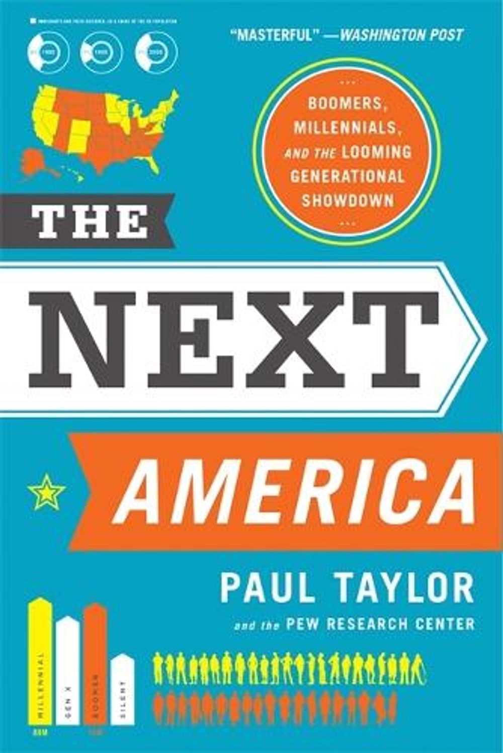 The Next America: Boomers, Millennials, and the Looming Generational Showdown by Paul Taylor - ISBN: 9781610396196