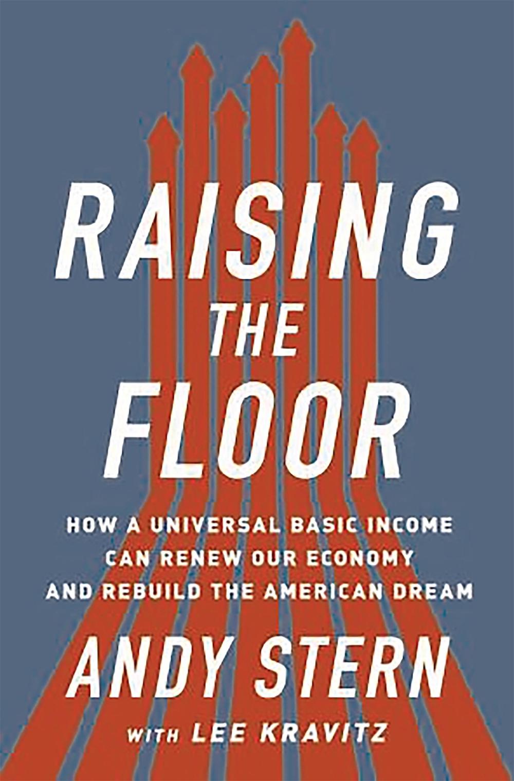 Raising the Floor by Andy Stern - ISBN: 9781610396257