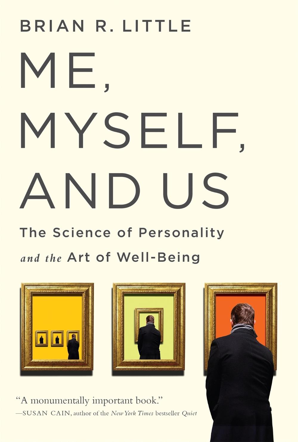 Me, Myself, and Us by Brian R. Little - ISBN: 9781610396387