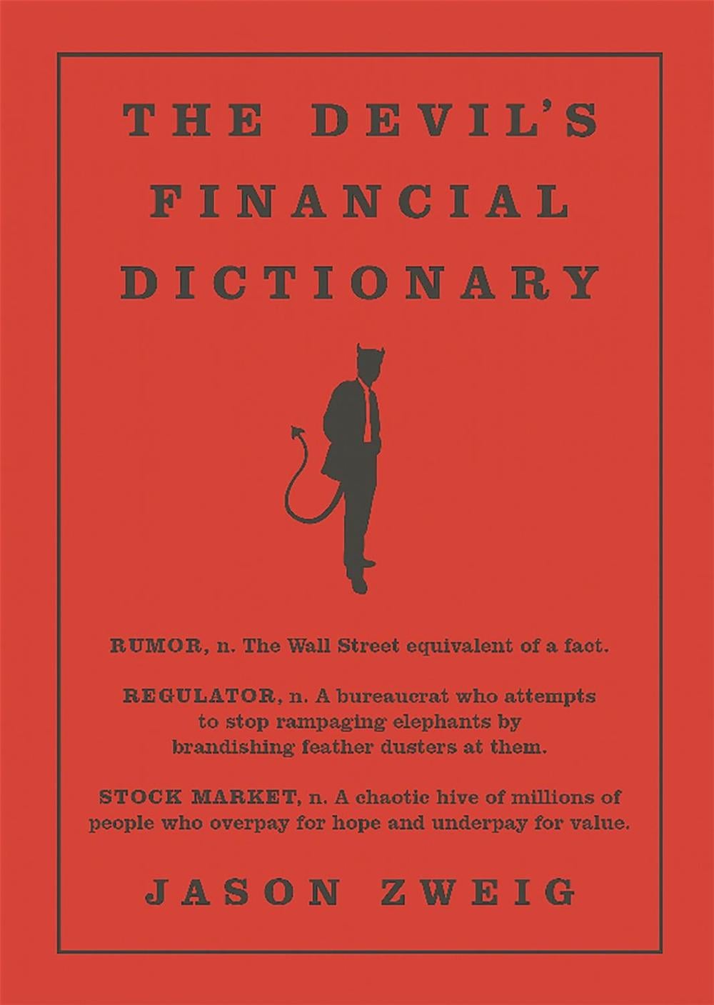 The Devil's Financial Dictionary by Jason Zweig - ISBN: 9781610396998