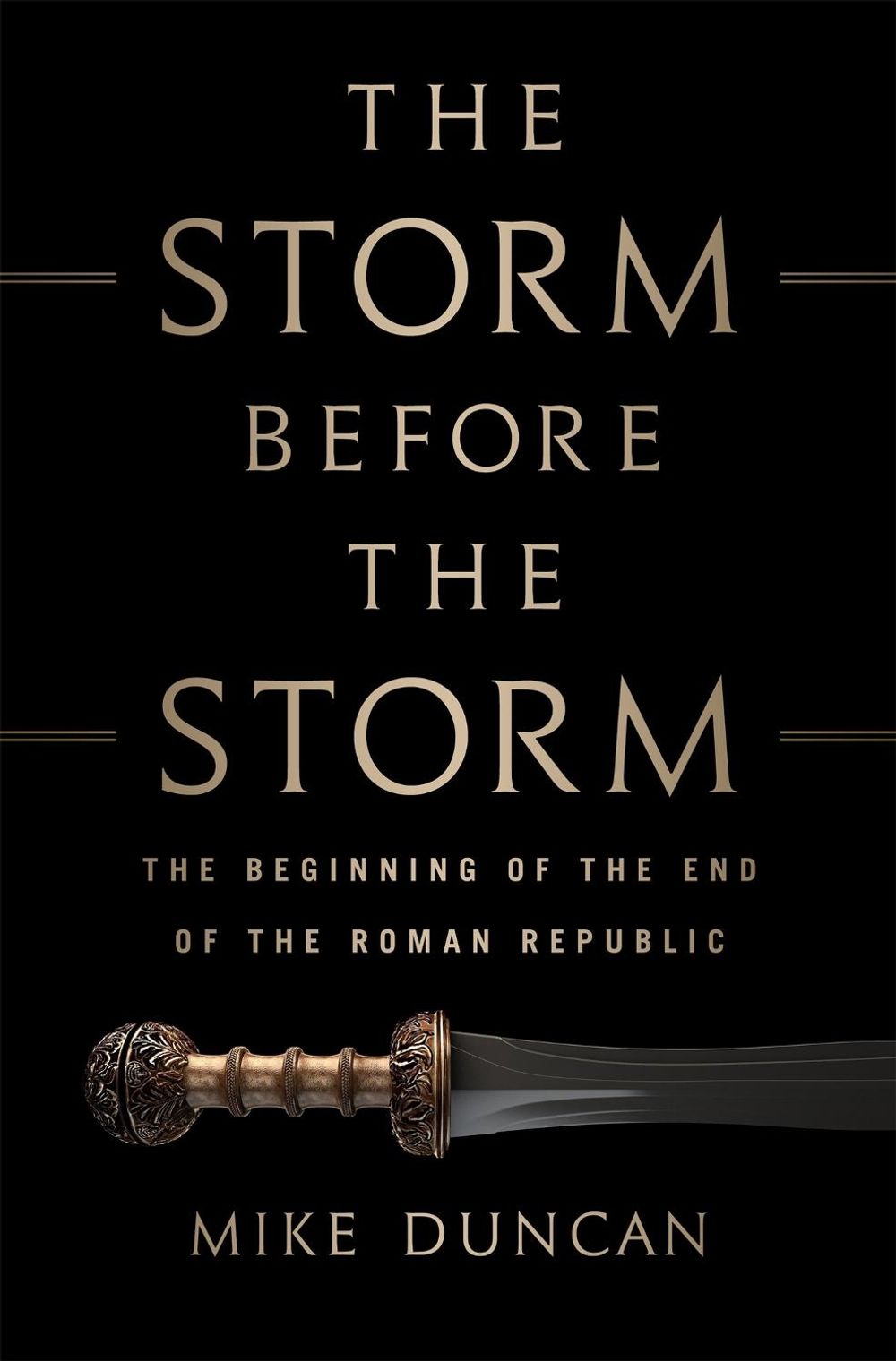 The Storm Before the Storm by Mike Duncan - ISBN: 9781610397216