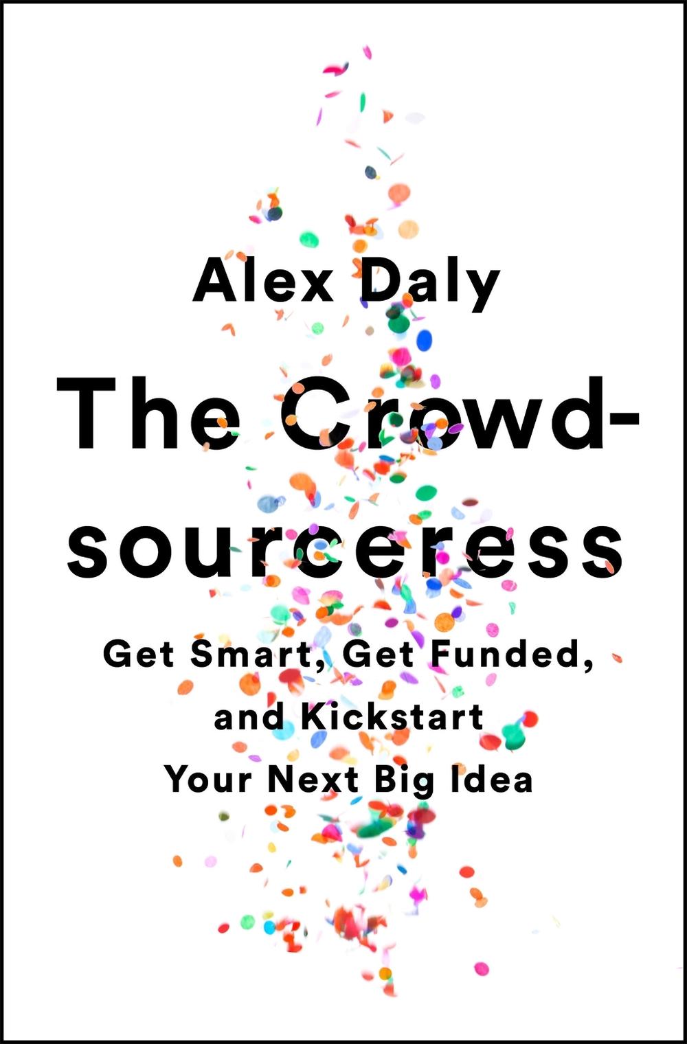 The Crowdsourceress by Alex Daly - ISBN: 9781610397605