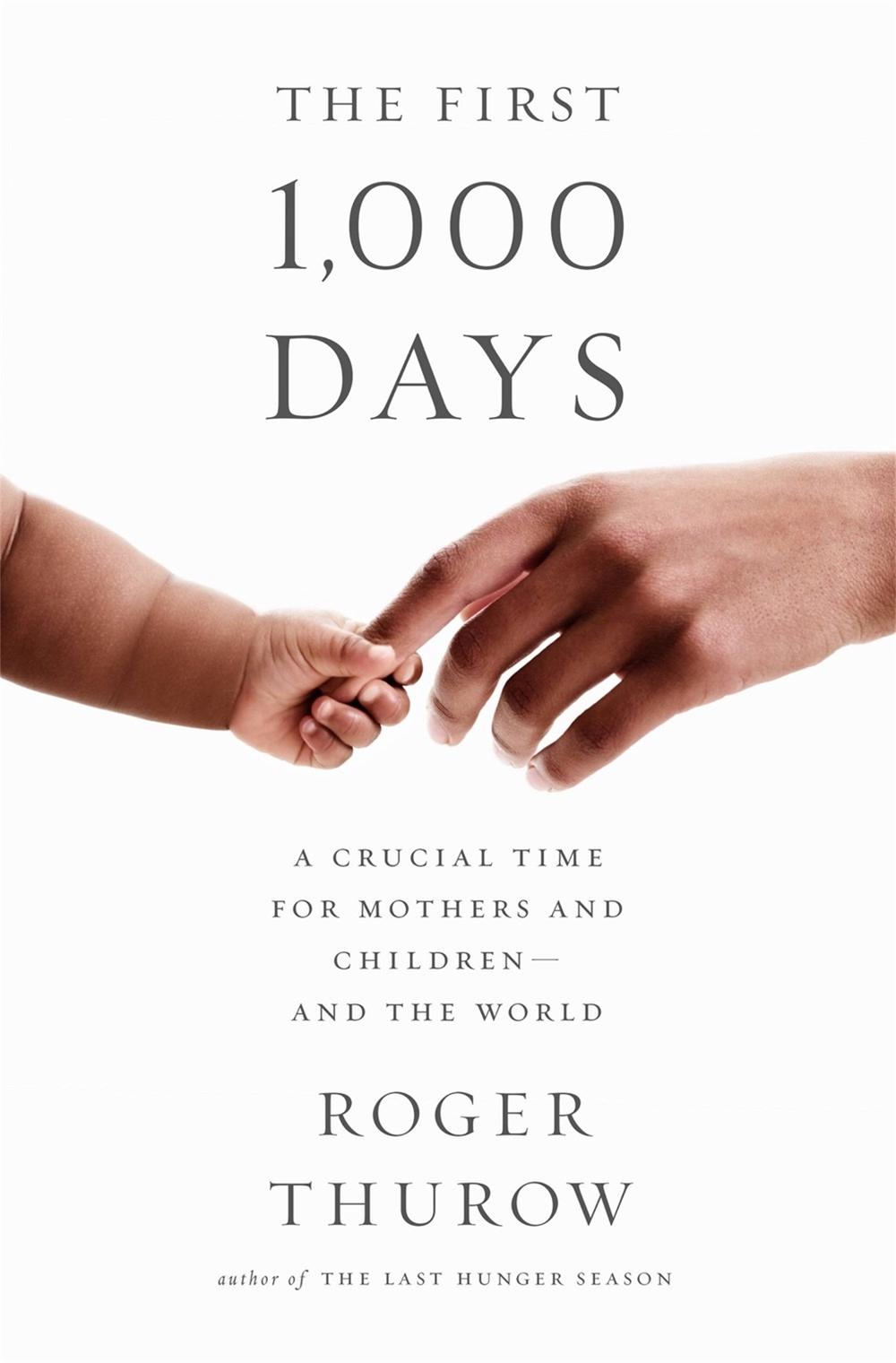 The First 1,000 Days by Roger Thurow - ISBN: 9781610398176