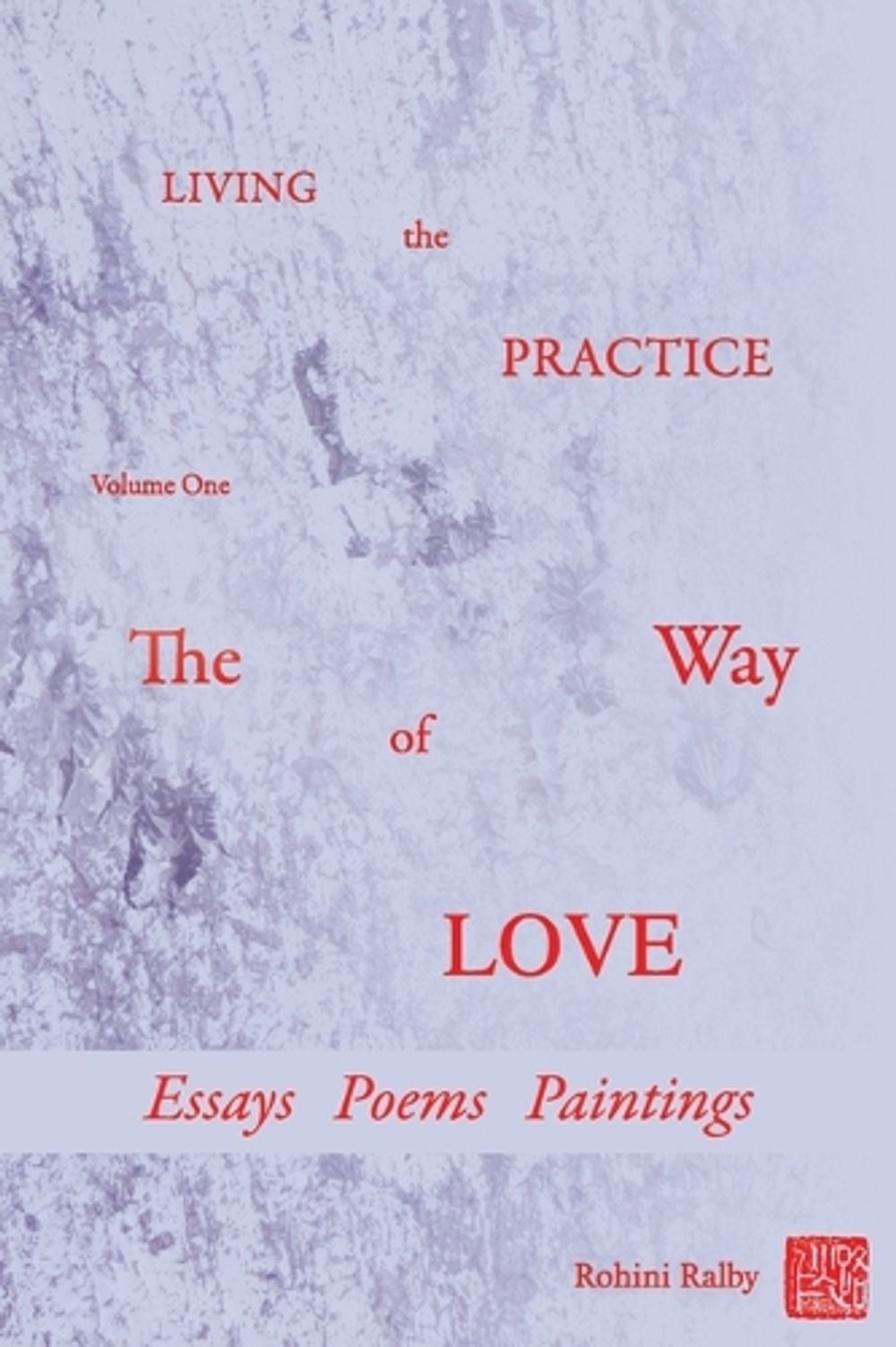 Living the Practice by Rohini Ralby - ISBN: 9781610885768