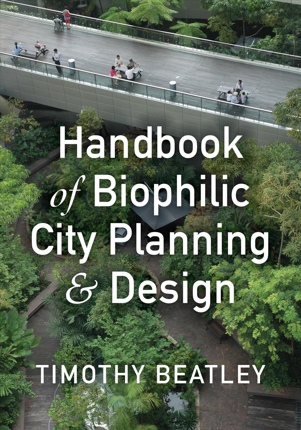 Handbook of Biophilic City Planning & Design, 9781610916202