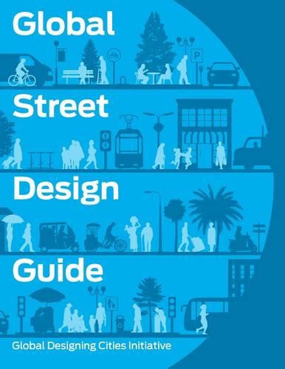 Global Street Design Guide, 9781610917018