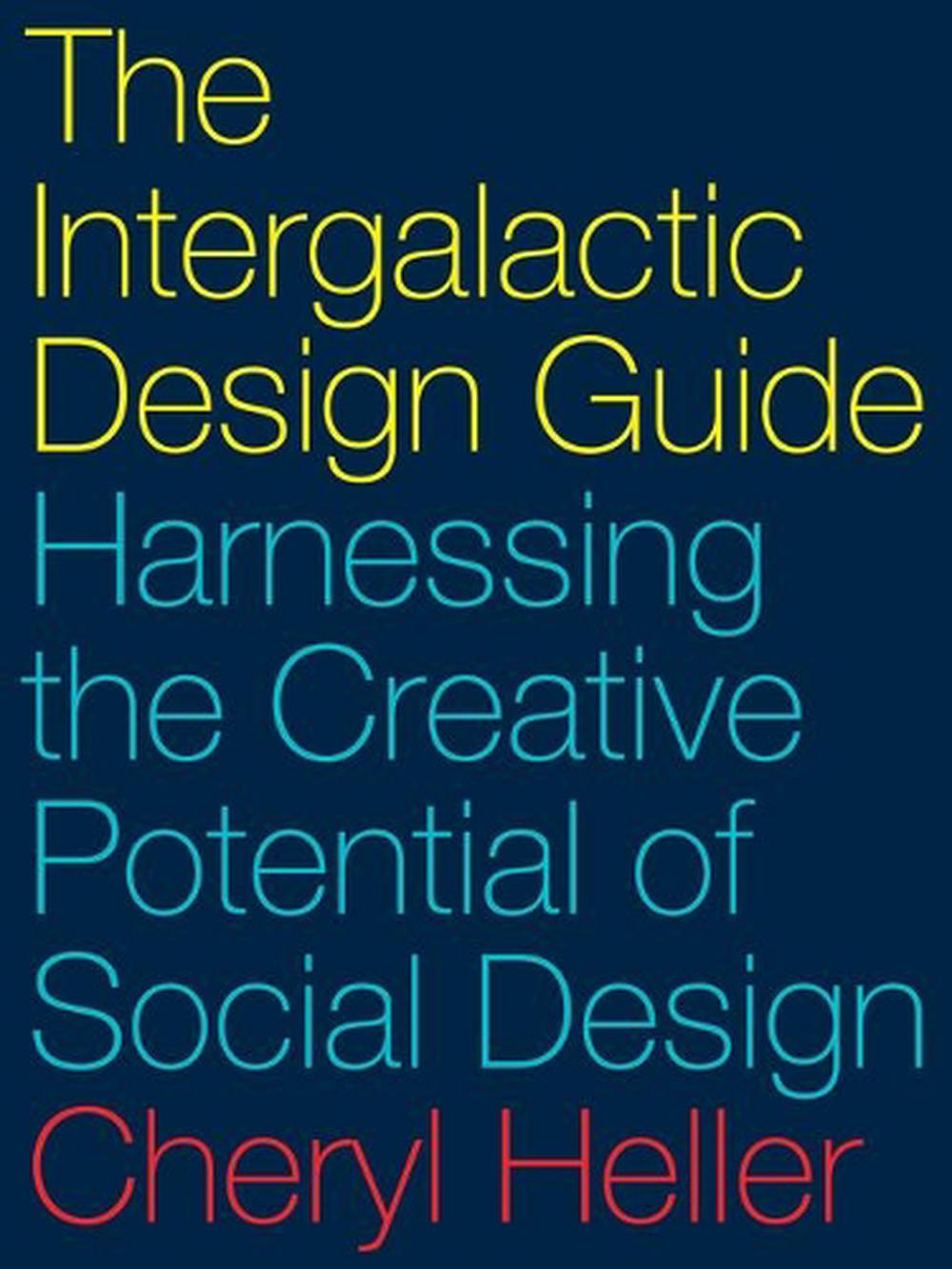 The Intergalactic Design Guide, 9781610918817