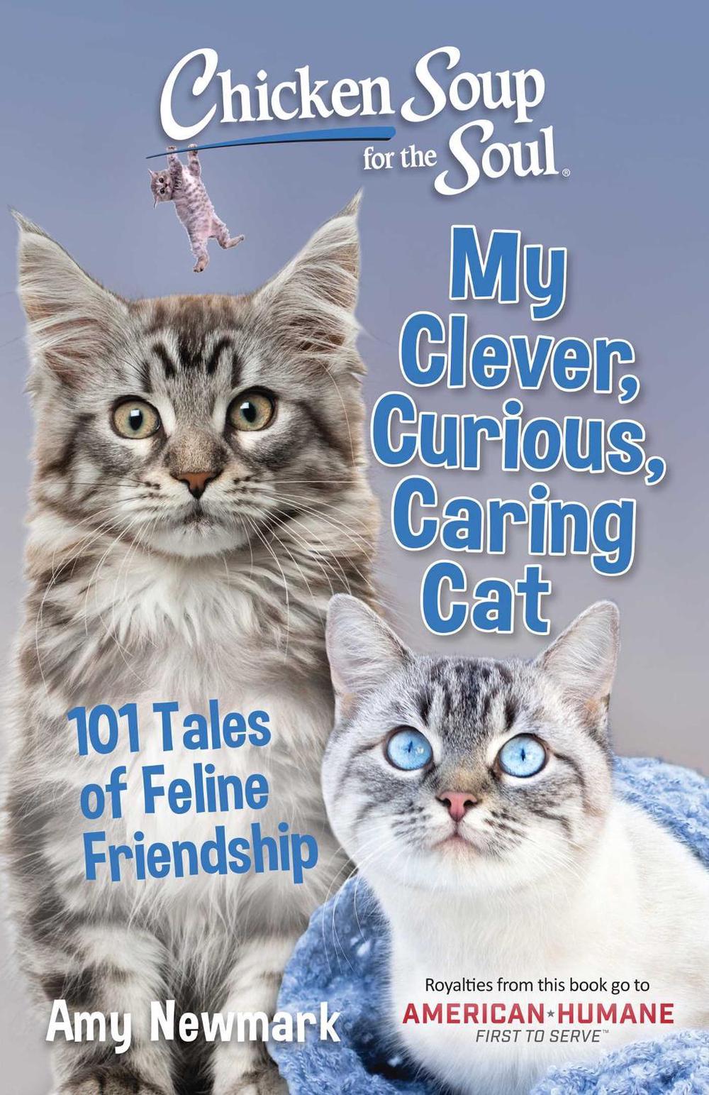 Chicken Soup for the Soul: My Clever, Curious, Caring Cat, 9781611590791