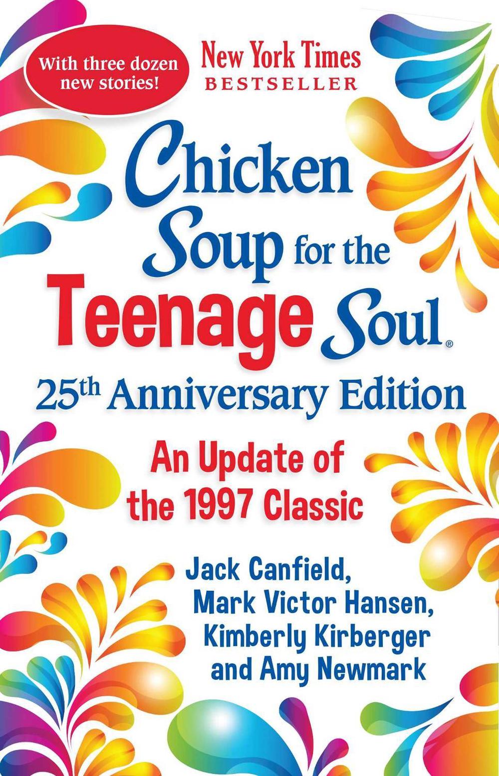 Chicken Soup for the Teenage Soul 25th Anniversary Edition by Amy Newmark - ISBN: 9781611590814