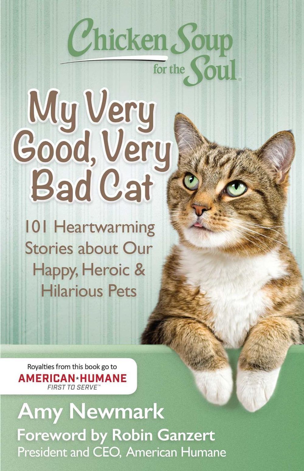 Chicken Soup for the Soul: My Very Good, Very Bad Cat by Amy Newmark - ISBN: 9781611599558