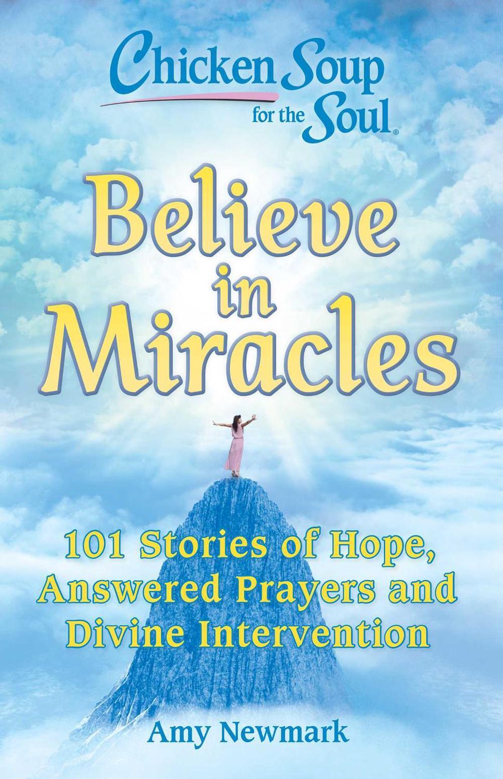 Chicken Soup for the Soul: Believe in Miracles, 9781611599978