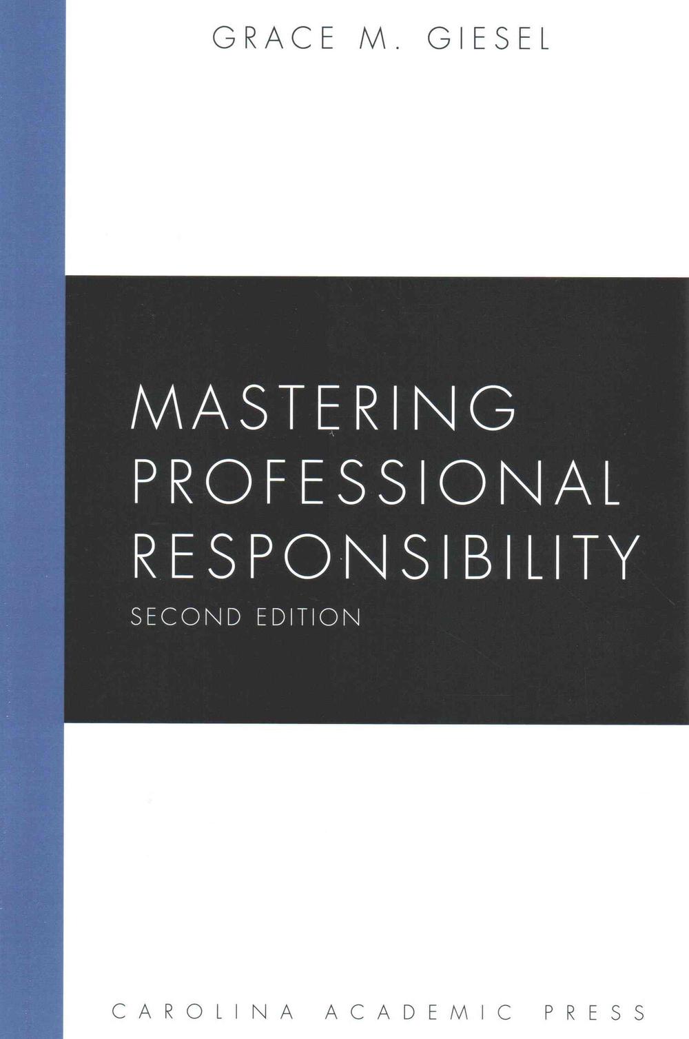 Mastering Professional Responsibility, 9781611636208