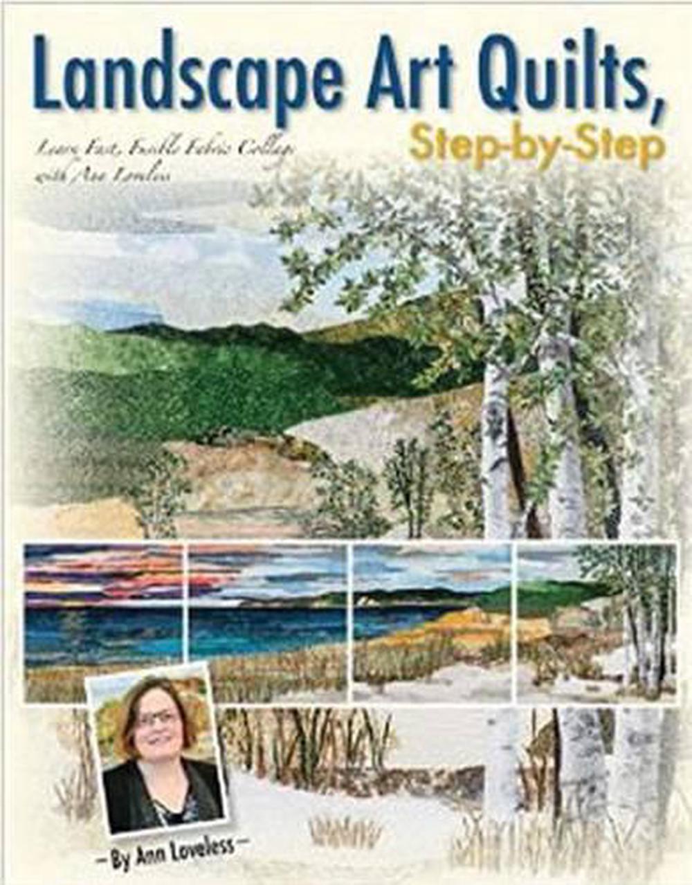 Landscape Art Quilts, Step by Step, 9781611691450