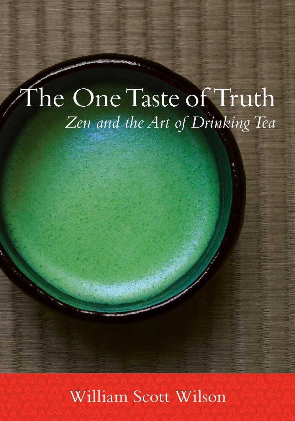 The One Taste of Truth by William Scott Wilson - ISBN: 9781611800265