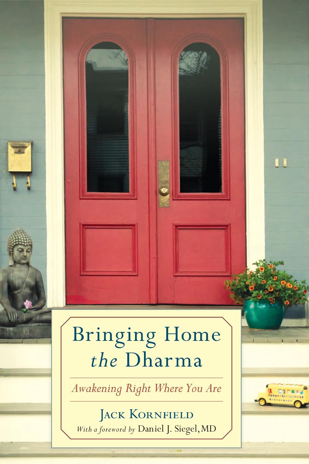 Bringing Home the Dharma by Jack Kornfield - ISBN: 9781611800500