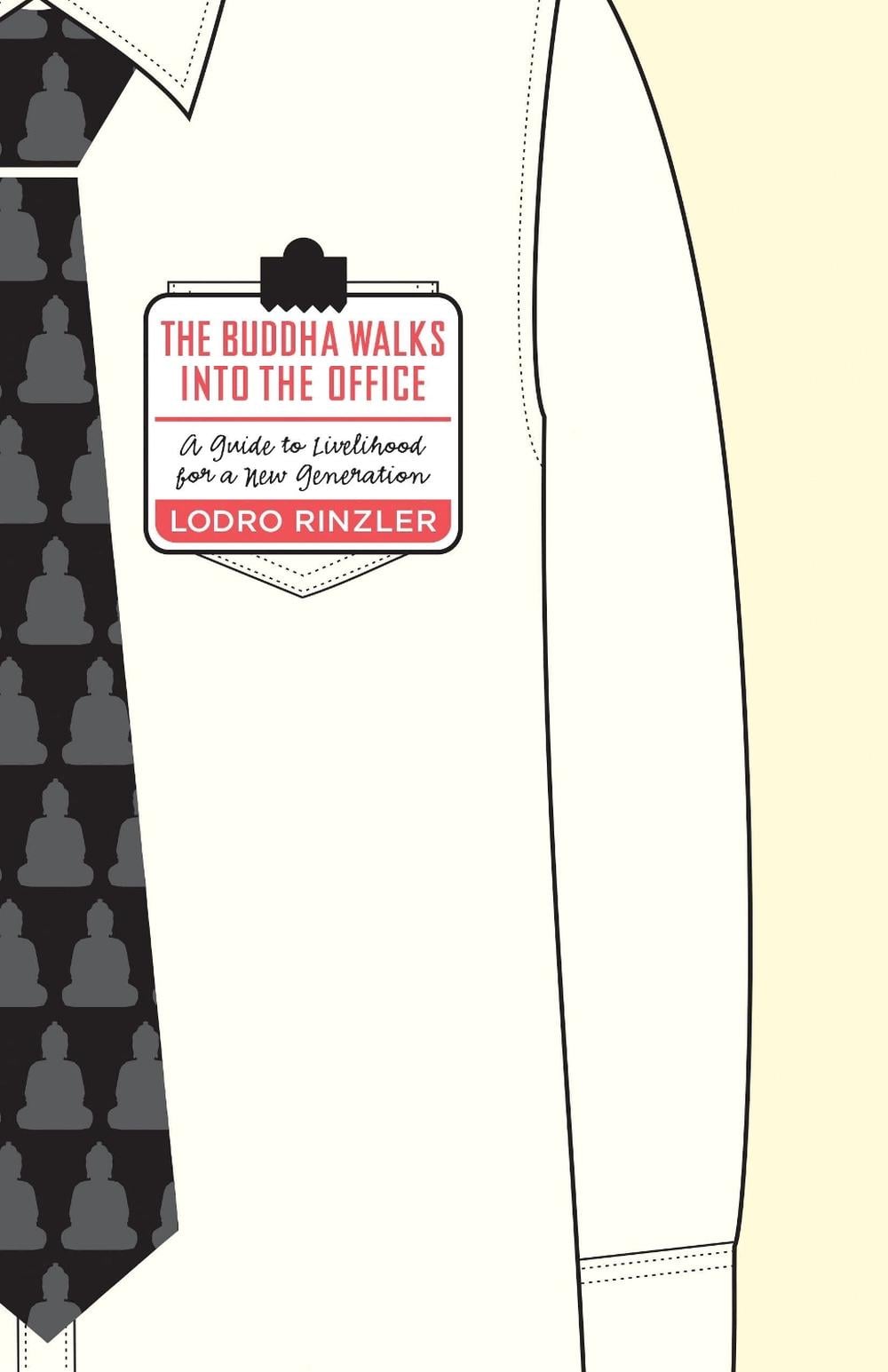 The Buddha Walks into the Office by Lodro Rinzler - ISBN: 9781611800616